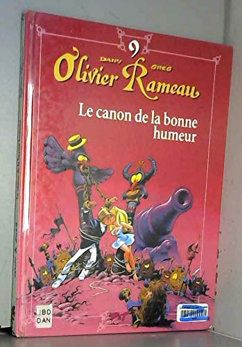 Olivier Rameau, tome 9 : Le canon de la bonne humeur
