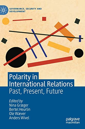 Polarity in International Relations: Past, Present, Future (Governance, Security and Development)