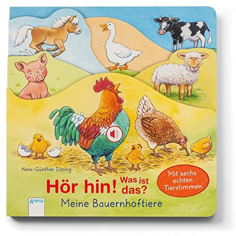 Hör hin! Was ist das? Meine Bauernhoftiere: Mit Soundmodulen mit echten Tierstimmen: Mit sechs echten Tierstimmen