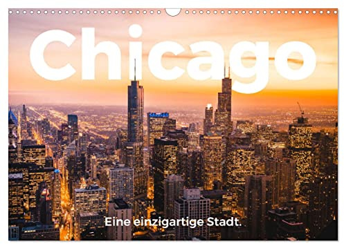 Chicago - Eine einzigartige Stadt. (Wandkalender 2026 DIN A3 quer), CALVENDO Monatskalender: Eine fröhliche Entdeckungsreise nach Chicago. (CALVENDO Orte)