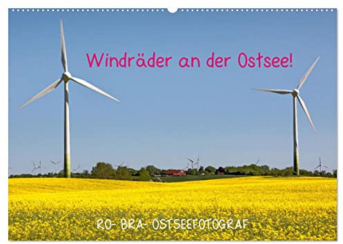 Windräder an der Ostsee! (Wandkalender 2026 DIN A2 quer), CALVENDO Monatskalender: Die Windräder und Windparkanlagen geben zu jeder Jahreszeit wunderschöne Fotomotive ab. (CALVENDO Natur)