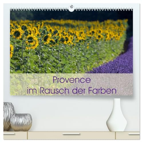 Provence im Rausch der Farben (hochwertiger Premium Wandkalender 2026 DIN A2 quer), Kunstdruck in Hochglanz: Dieser Kalender zeigt die Landschaft und ... farbenvollen Schönheit. (CALVENDO Natur)
