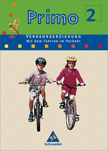 Primo / Primo.Verkehrserziehung: Mit dem Fahrrad im Verkehr: Arbeitsheft 2