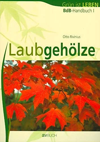 BdB-Handbuch I Laubgehölze (Grün ist Leben)
