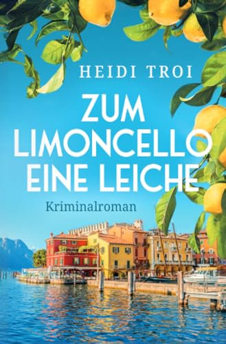 Zum Limoncello eine Leiche: DE (Ein Fall für Bianca Rossi)