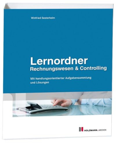 Lernordner Rechnungswesen & Controlling: Mit handlungsorientierter Aufgabensammlung und Lösungen