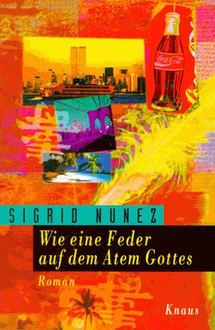 Wie eine Feder auf dem Atem Gottes: Roman