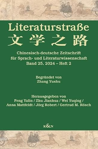 Literaturstraße: Chinesisch-deutsche Zeitschrift für Sprach- und Literaturwissenschaft, Band 25, 2024 – Heft 2
