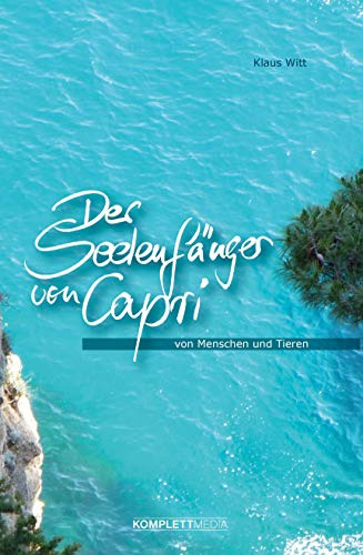 Der Seelenfänger von Capri: von Menschen und Tieren