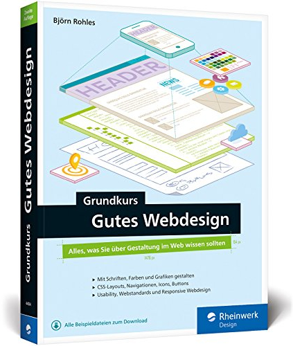 Grundkurs gutes Webdesign: Alles, was Sie über Gestaltung im Web wissen müssen, für moderne und attraktive Websites, die jeder gerne besucht!