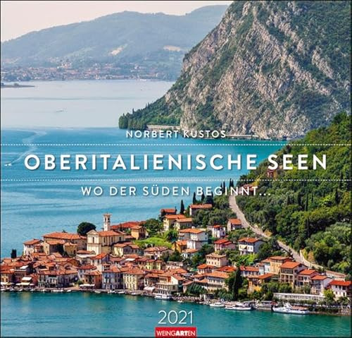 Oberitalienische Seen Kalender 2021: Wo der Süden beginnt ...