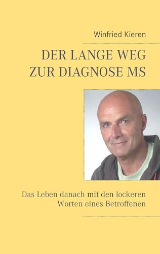 Der lange Weg zur Diagnose MS: Das Leben danach mit den lockeren Worten eines Betroffenen