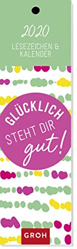Glücklich steht dir gut 2020: Lesezeichenkalender