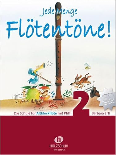 Jede Menge Flötentöne! 2 (mit 2 CDs): Die Schule für Altblockflöte mit Pfiff