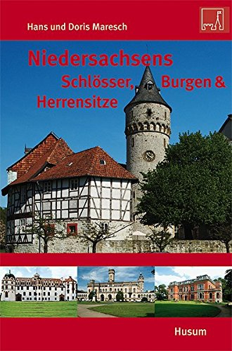 Niedersachsens Schlösser, Burgen & Herrensitze
