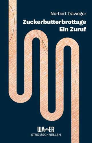 Zuckerbutterbrottage: Ein Zuruf. Erzählendes Sachbuch, das inspiriert. Mut zur Veränderung: ästhetisch gestaltetes Essay zum Nachdenken (Stromschnellen)