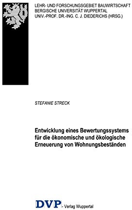 Entwicklung eines Bewertungssystems für die ökonomische und ökologische Erneuerung von Wohnungsbeständen