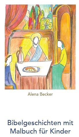 Bibelgeschichten mit Malbuch für Kinder: Die Bibel enthält viele Beispiele des Glaubens und der Moral. Das Ausmalbuch hilft dem Kind die Inhalte zu ... Selbstständigkeit, Genauigkeit und Aus