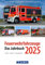 Feuerwehrfahrzeuge 2025: Das Jahrbuch