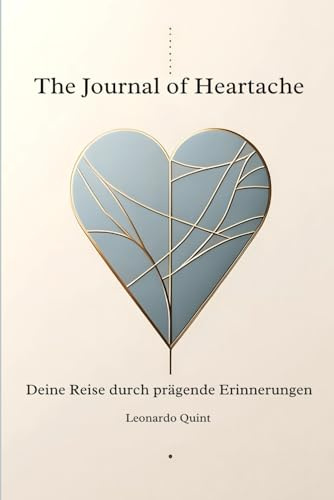 The Journal of Heartache: Deine Reise durch prägende Erinnerungen