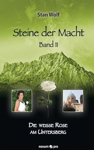 Steine der Macht – Band 11: Die weiße Rose am Untersberg