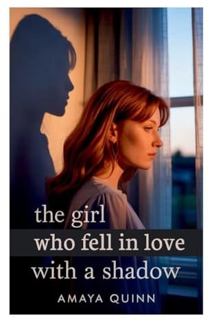 The Girl Who Fell in Love with a Shadow