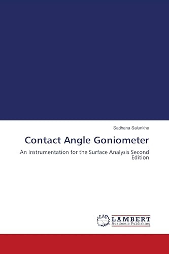 Contact Angle Goniometer: An Instrumentation for the Surface Analysis Second Edition