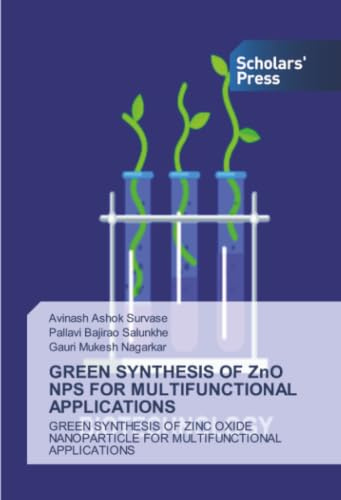 GREEN SYNTHESIS OF ZnO NPS FOR MULTIFUNCTIONAL APPLICATIONS: GREEN SYNTHESIS OF ZINC OXIDE NANOPARTICLE FOR MULTIFUNCTIONAL APPLICATIONS