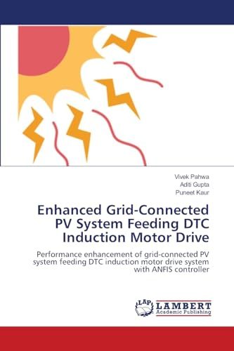 Enhanced Grid-Connected PV System Feeding DTC Induction Motor Drive: Performance enhancement of grid-connected PV system feeding DTC induction motor drive system with ANFIS controller