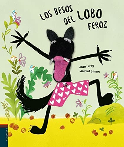 Los besos del lobo feroz (Álbumes ilustrados)