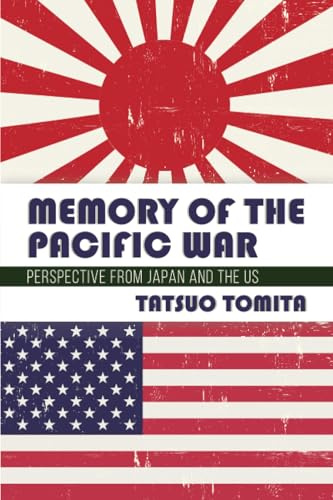 Memory of the Pacific War: Perspective from Japan and the US