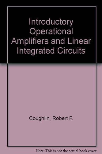 Introductory Operational Amplifiers and Linear Integrated Circuits