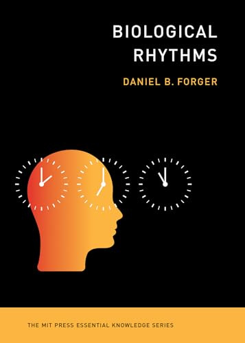 Biological Rhythms (The MIT Press Essential Knowledge series)