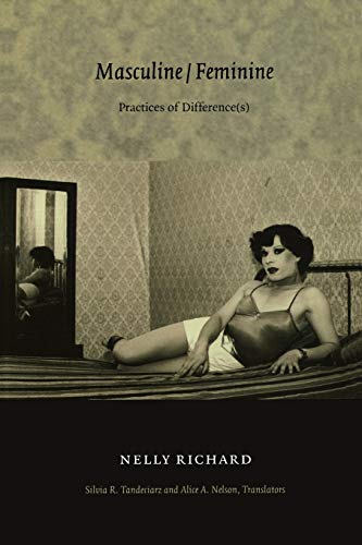 Masculine/Feminine: Practices of Difference(s) (Post-contemporary Interventions)