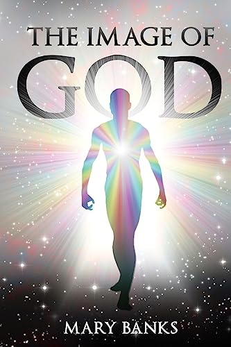 The Image of God: Volume I