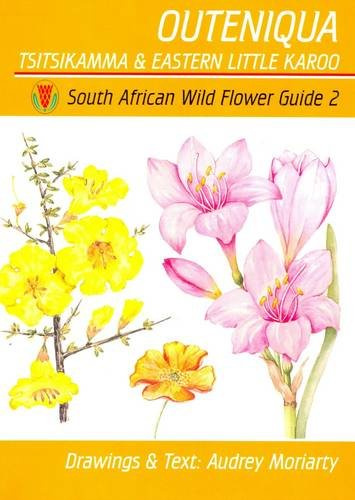 Outeniqua, Tsitsikamma and Eastern Little Karoo (No. 2) (South African Wild Flower Guide)