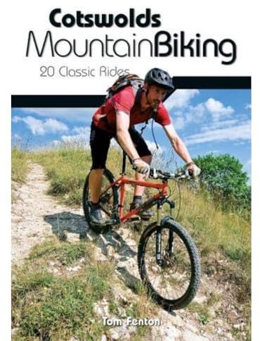 Cotswolds Mountain Biking: 20 Classic Rides