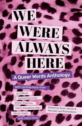 We Were Always Here: A Queer Words Anthology