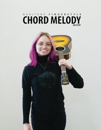 Baritone Ukulele Fingerstyle Chord Melody Mastery