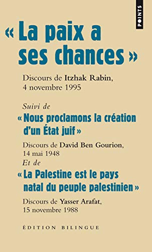 La Paix a Ses Chances . Nous Proclamons La Cr'ation D'Un Etat Juif - La Palestine Est Le Pays Natal Du Peuple Palestinien: « Nous proclamons la ... est le pays natal du peuple palestinien »