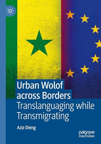 Urban Wolof across Borders: Translanguaging while Transmigrating