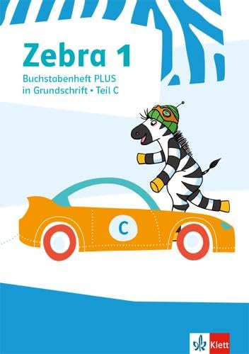 Zebra : Schuljahr, Buchstabenheft Plus in Grundschrift (Teil A, B, C), 3 Bde.: Buchstabenheft Plus in Grundschrift Klasse 1