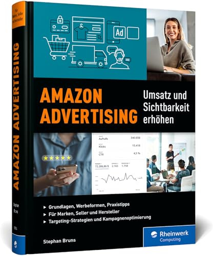 Amazon Advertising: Ihr E-Commerce-Leitfaden für den erfolgreichen Auftritt bei Amazon. Für Marken, Seller und Hersteller