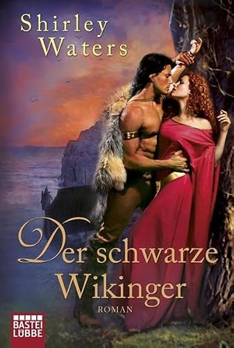 Der schwarze Wikinger: Roman (Historische Liebesromane. Bastei Lübbe Taschenbücher)