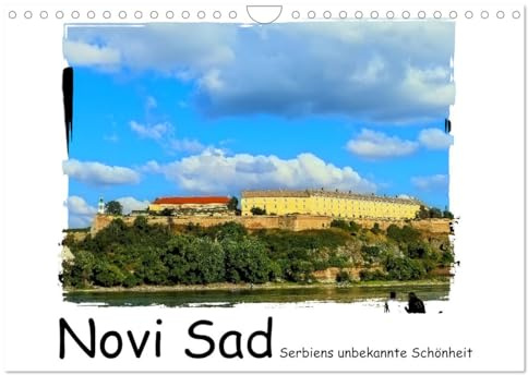 Novi Sad Serbiens unbekannte Schönheit (Wandkalender 2026 DIN A4 quer), CALVENDO Monatskalender: Die zweitgrößte Stadt Serbiens Novi Sad lädt zum Entdecken ein. (CALVENDO Orte)
