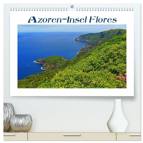 Azoren-Insel Flores - Farbtupfer auf einem erloschenen Vulkan Portugals (hochwertiger Premium Wandkalender 2026 DIN A2 quer), Kunstdruck in Hochglanz: ... Wanderer und Naturliebhaber. (CALVENDO Natur)
