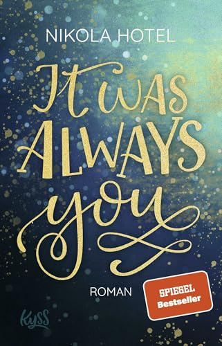 It was always you: Roman (Die Blakely-Brüder, Band 1)
