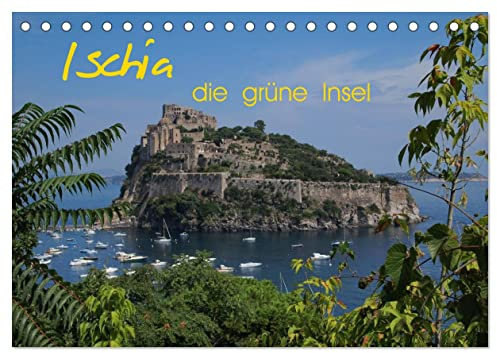 Ischia, die grüne Insel (Tischkalender 2026 DIN A5 quer), CALVENDO Monatskalender: Ischia - die grüne Insel im Golf von Neapel - fasziniert durch ihre ... Natur und das Meer. (CALVENDO Orte)