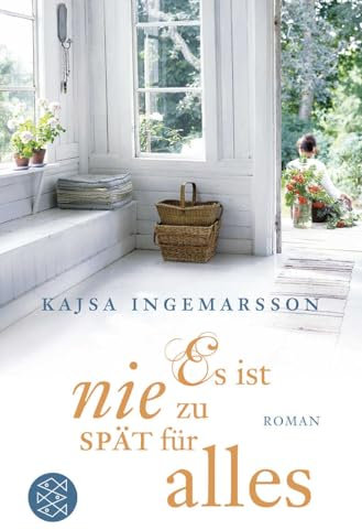 Es ist nie zu spät für alles: Roman