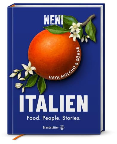 Italien: Food. People. Stories: Haya Molcho's kulinarische Reise – Levantinische Küche trifft auf italienische Originalrezepte und Geschichten, von Triest bis Sizilien